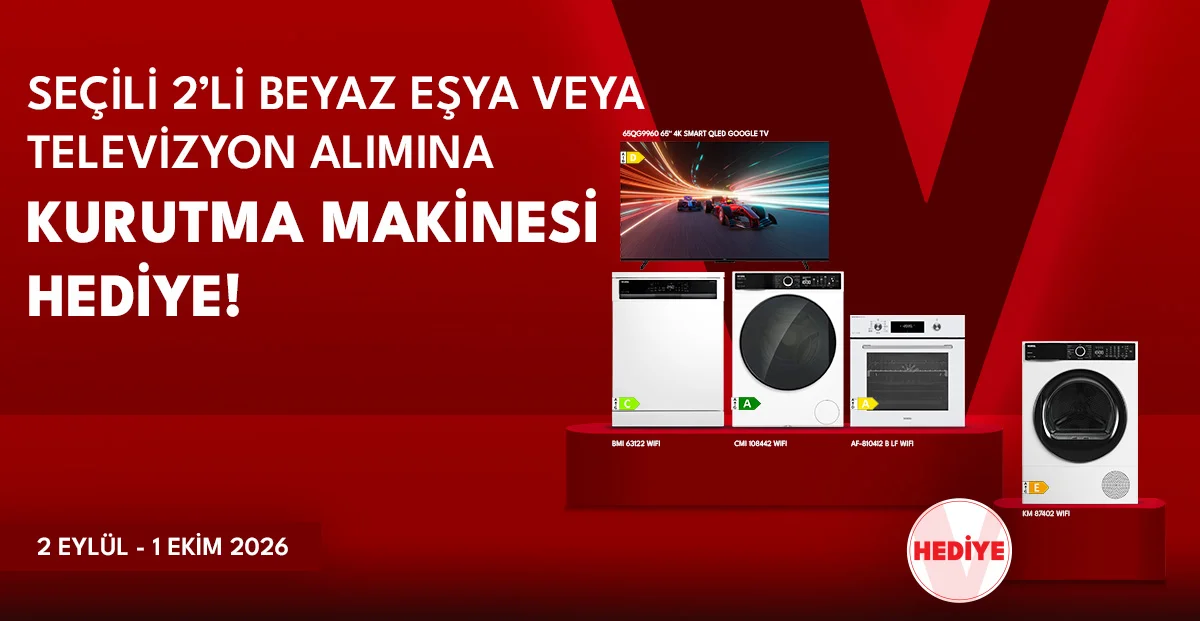 Seçili 2'li Beyaz Eşya veya Televizyon alımına Kurutma Makinesi hediye!